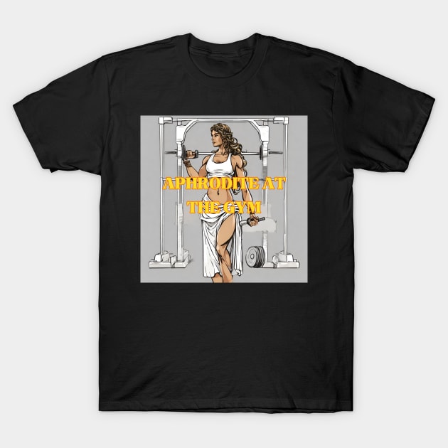 Aphrodite at the gym T-Shirt by Poseidon´s Provisions